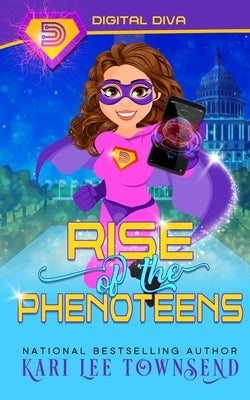 Rise of the Phenoteens Paperback Oliver-Heber Books