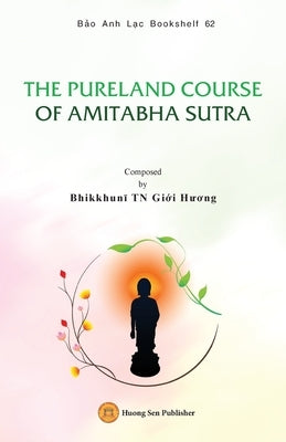The Pureland Course of Amitabha Sutra Paperback Huong Sen Buddhist Temple