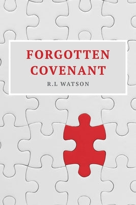 Forgotten Covenant by Watson, R. L.