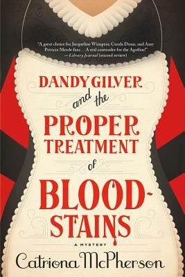 Dandy Gilver and the Proper Treatment of Bloodstains Paperback Minotaur Books