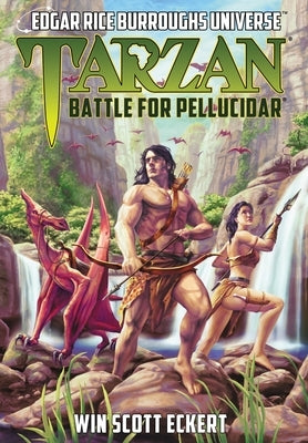 Tarzan: Battle for Pellucidar (Edgar Rice Burroughs Universe) by Eckert, Win Scott