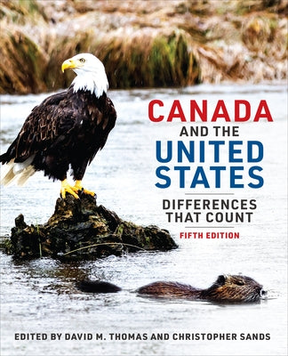Canada and the United States: Differences That Count, Fifth Edition Paperback University of Toronto Press