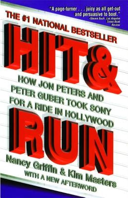 Hit and Run: How Jon Peters and Peter Guber Took Sony for a Ride in Hollywood Simon & Schuster