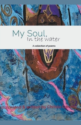 My Soul, in the water Paperback Christa Canady