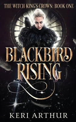 Blackbird Rising by Arthur, Keri