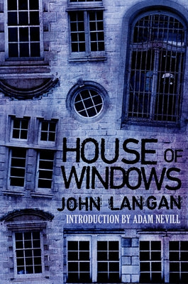 House of Windows by Langan, John