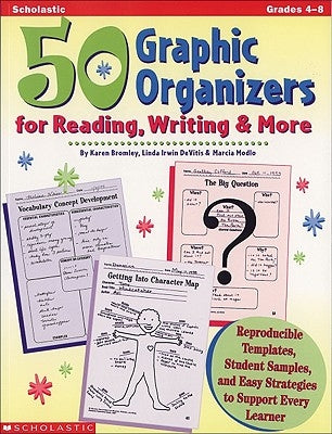 50 Graphic Organizers for Reading, Writing & More: Reproducible Templates, Student Samples, and Easy Strategies to Support Every Learner by Modlo, Marcia