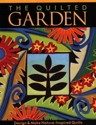 The Quilted Garden by Sassaman, Jane a.