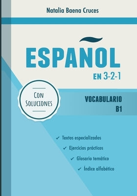 Español en 3-2-1: Vocabulario B1 by Baena Cruces, Natalia