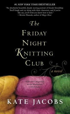 Cover image of "The Friday Night Knitting Club" book by G.P. Putnam's Sons, featuring a cozy knitting scene with colorful yarn.