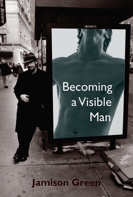 Becoming a Visible Man by Green, Jamison