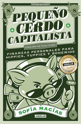 Pequeño Cerdo Capitalista (10° Aniv) / Little Capitalist Pig(10th Anniversary) by Macias, Sofia