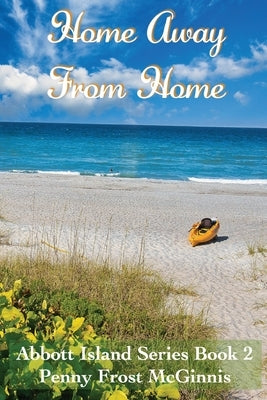 Home Away From Home. Abbott Island Book 2 Paperback MT Zion Ridge Press LLC