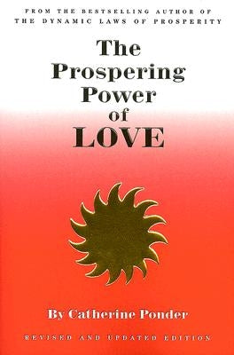 The Prospering Power of Love by Ponder, Catherine