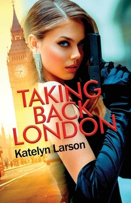 Taking Back London Paperback Dorrance Publishing Co.
