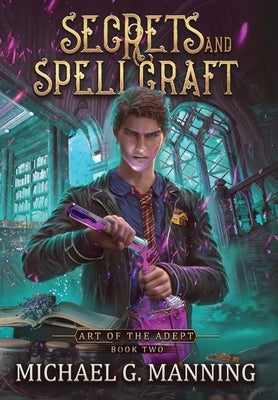 Secrets and Spellcraft by Manning, Michael G.