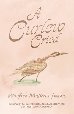 A Curlew Cried by Hardie, Winifred Millicent