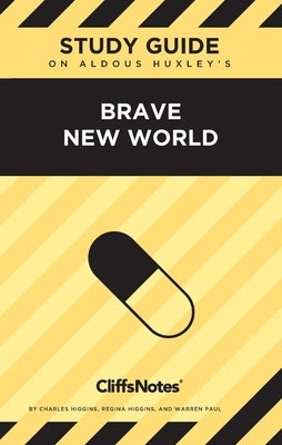 CliffsNotes on Huxley's Brave New World: Literature Notes by Higgins, Charles
