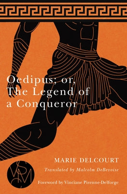Oedipus; Or, the Legend of a Conqueror Paperback Michigan State University Press