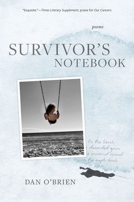 Survivor's Notebook: Poems by O'Brien, Dan
