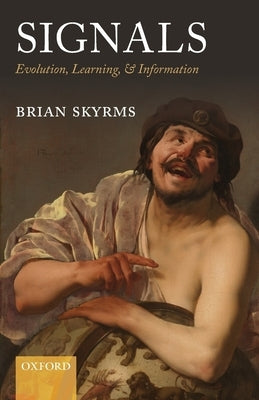 Signals: Evolution, Learning, & Information Paperback Oxford University Press, USA