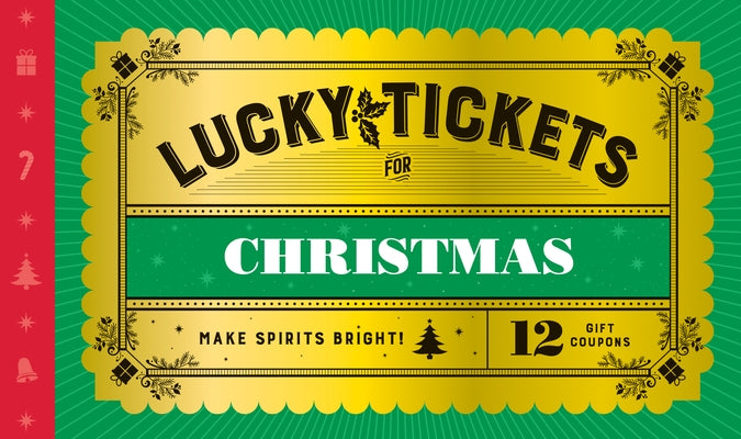 Lucky Tickets for Christmas: 12 Gift Coupons Paperback Chronicle Books