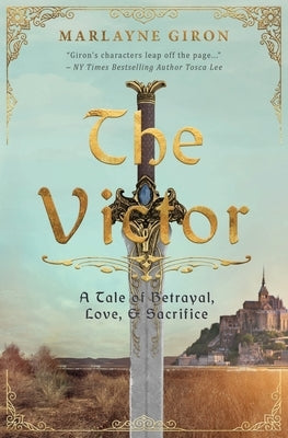 The Victor: A Tale of Betrayal, Love and Sacrifice by Giron, Marlayne