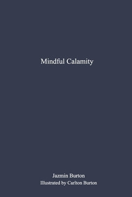 Mindful Calamity by Burton, Jazmin