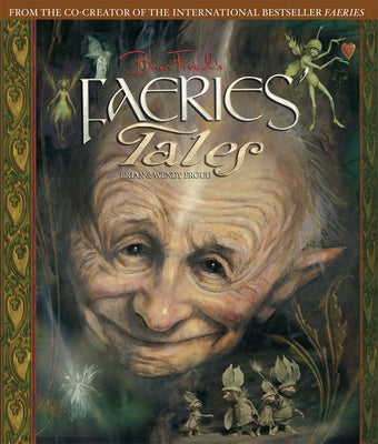 Brian Froud's Faeries' Tales by Froud, Brian