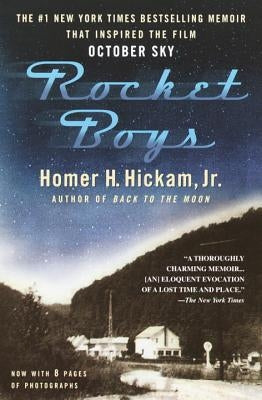 Rocket Boys: A Memoir by Hickam, Homer