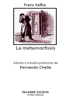 La metamorfosis: Edición y estudio preliminar de Fernando Chelle by Kafka, Franz