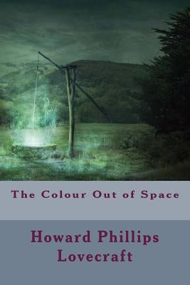 The Colour Out of Space Paperback Createspace Independent Publishing Platform
