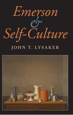 Emerson and Self-Culture Paperback Indiana University Press