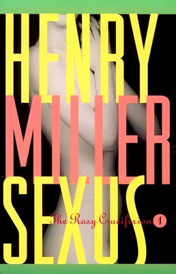 Sexus by Miller, Henry