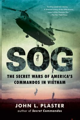 Sog: The Secret Wars of America's Commandos in Vietnam Simon & Schuster