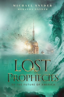 Lost Prophecies Of The Future Of America Independently Published