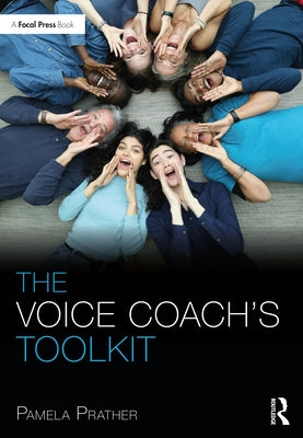 The Voice Coach's Toolkit by Prather, Pamela