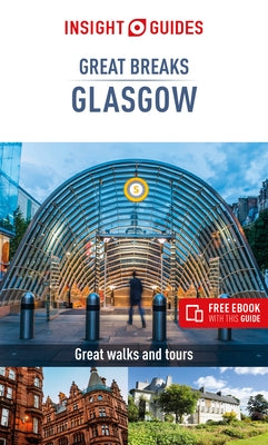 Insight Guides Great Breaks Glasgow (Travel Guide with Free Ebook) Paperback Insight Guides