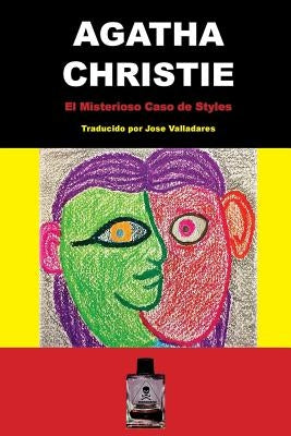 El Misterioso Caso de Styles: Hercule Poirot Caso #1 by Valladares, Jose