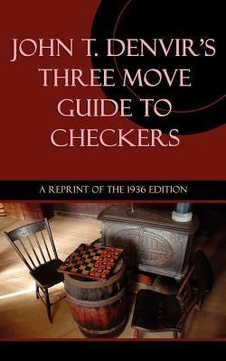 Three Move Guide to Checkers Paperback Coachwhip Publications