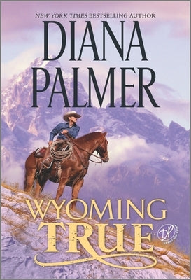 Wyoming True by Palmer, Diana