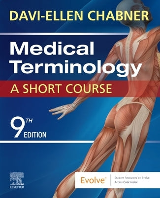 Medical Terminology: A Short Course by Chabner, Davi-Ellen