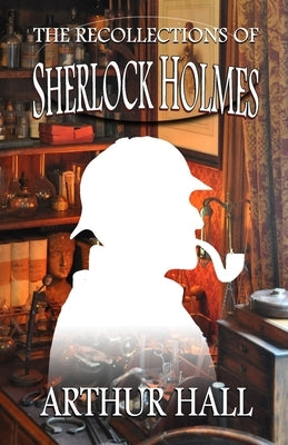 The Recollections of Sherlock Holmes Paperback MX Publishing