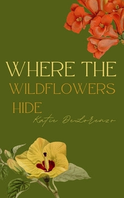 Where The Wildflowers Hide Paperback Libresco Feeds Private Limited