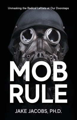 Mob Rule by Jacobs, Jake