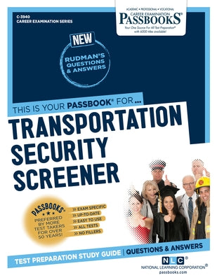 Transportation Security Screener (C-3940): Passbooks Study Guide by Corporation, National Learning