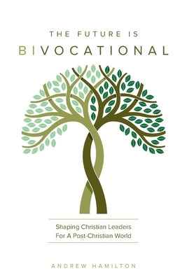 The Future Is Bivocational Paperback Ark House Press