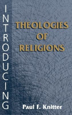 Introducing Theologies of Religions Paperback Orbis Books