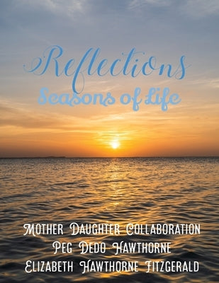 Reflections: Seasons of Life Paperback Xulon Press