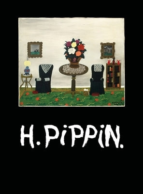 Horace Pippin: A Negro Painter in America by Rodman, Selden